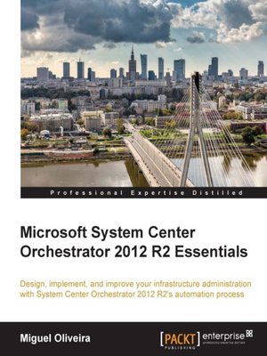 cover image of Microsoft System Center Orchestrator 2012 R2 Essentials